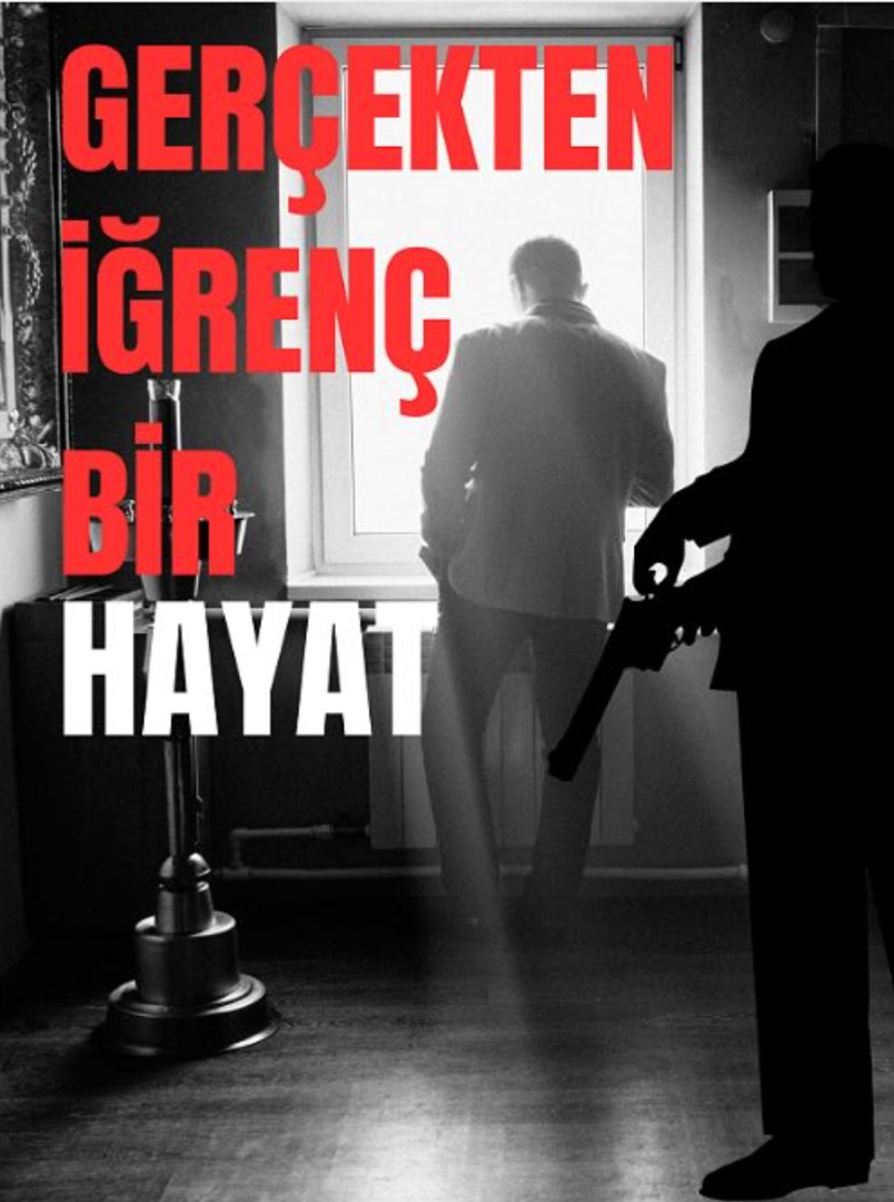 GERÇEKTEN İĞRENÇ BİR HAYAT