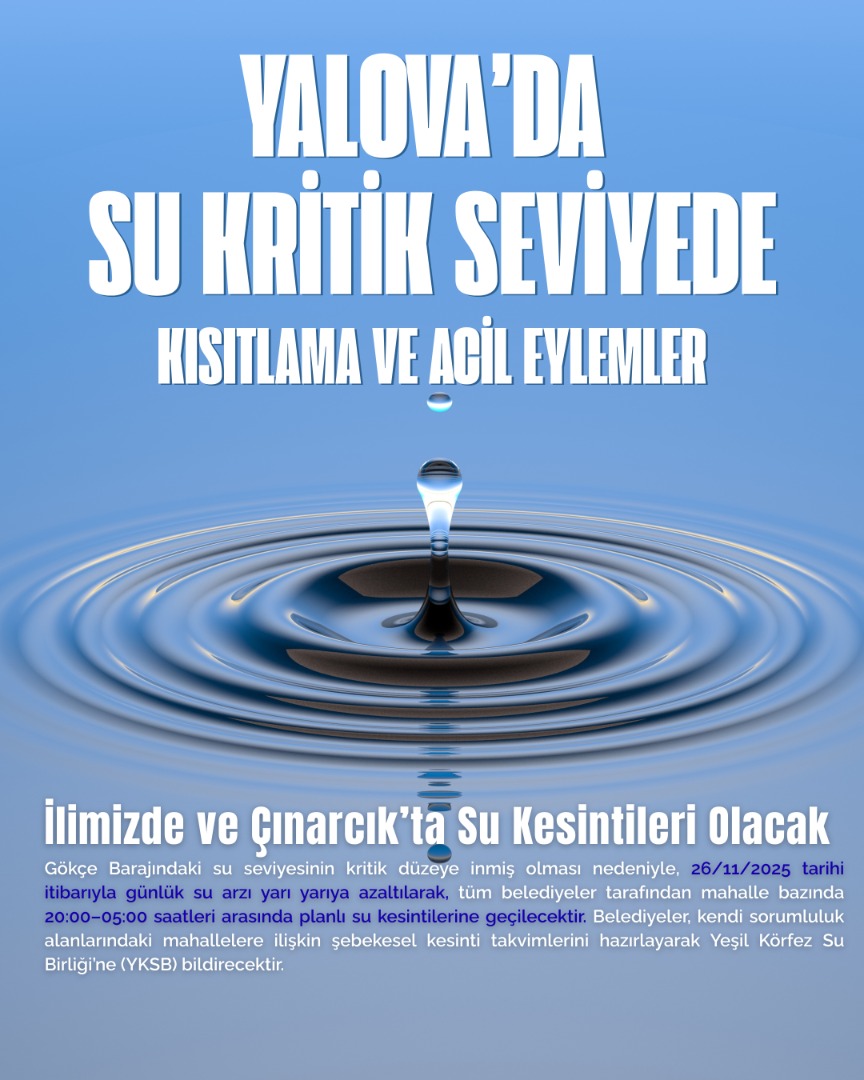 YALOVA'DA SU ALARMI, KRİTİK SEVİYEYE GİRİLDİ!
