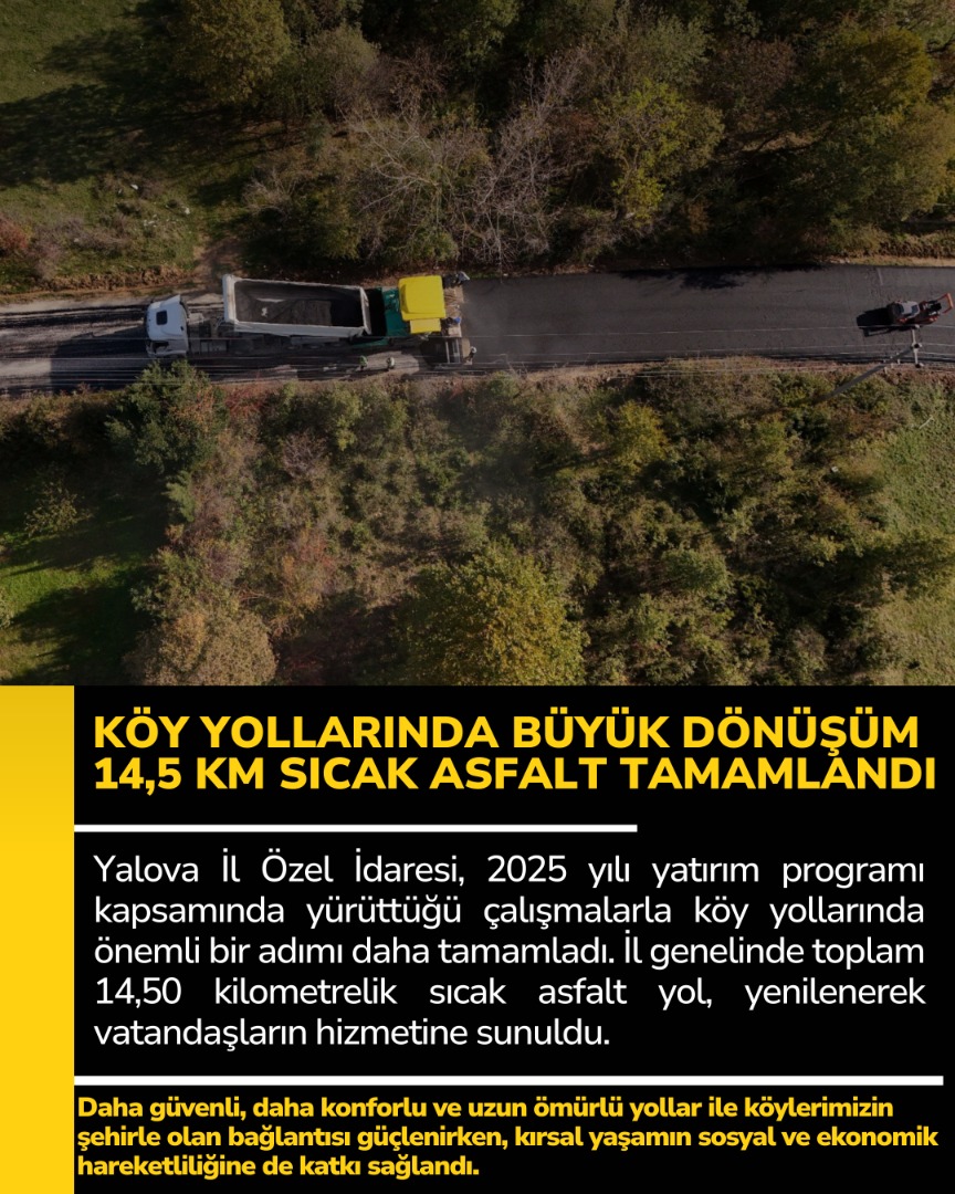 KÖY YOLLARINDA BÜYÜK DÖNÜŞÜM:14,5 KM SICAK ASFALT TAMAMLANDI