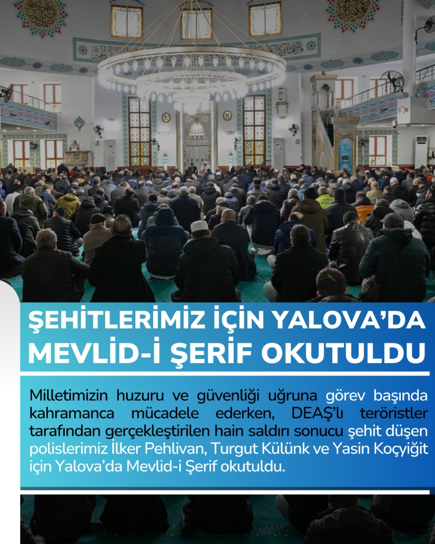 ŞEHİTLERİMİZ İÇİN YALOVA’DA MEVLİD-İ ŞERİF OKUTULDU