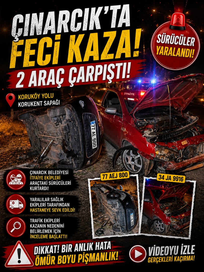 ÇINARCIK'TA TRAFİK KAZASI! İKİ ARAÇ ÇARPIŞTI